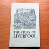 The Story of Liverpool.
