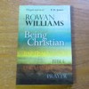 Being Christian: Baptism, Bible, Eucharist, Prayer.