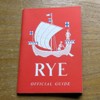 The Ancient Town of Rye: Official Guide.