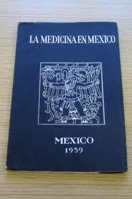 La Medecina en Mexico: Sintesis Historica.