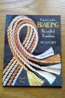 The Beginner's Guide to Braiding: The Craft of Kumihimo.