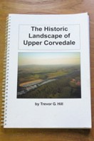 The Historic Landscape of Upper Corvedale.