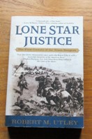 Lone Star Justice: The First Century of the Texas Rangers.