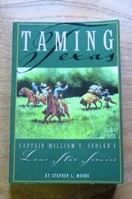 Taming Texas: Captain William T Sadler's Lone Star Service.