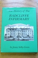 The History of the Radcliffe Infirmary.