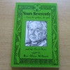 Yours Reverently - from the Pulpit, the Pub and the Parish Notes 1948-1953.