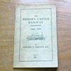 The Bishop's Castle Railway, Shropshire, 1865-1935.