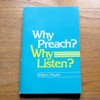 Why Preach? Why Listen?